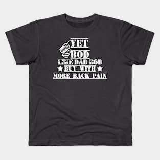 Vet Bod Like Dad Bod But With More Back Pain Army Funny Kids T-Shirt